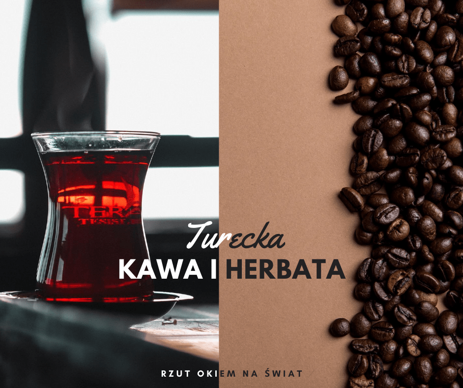 [turcja] Kawa i herbata